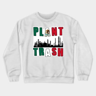 Plant Trash Mexican Pride Crewneck Sweatshirt